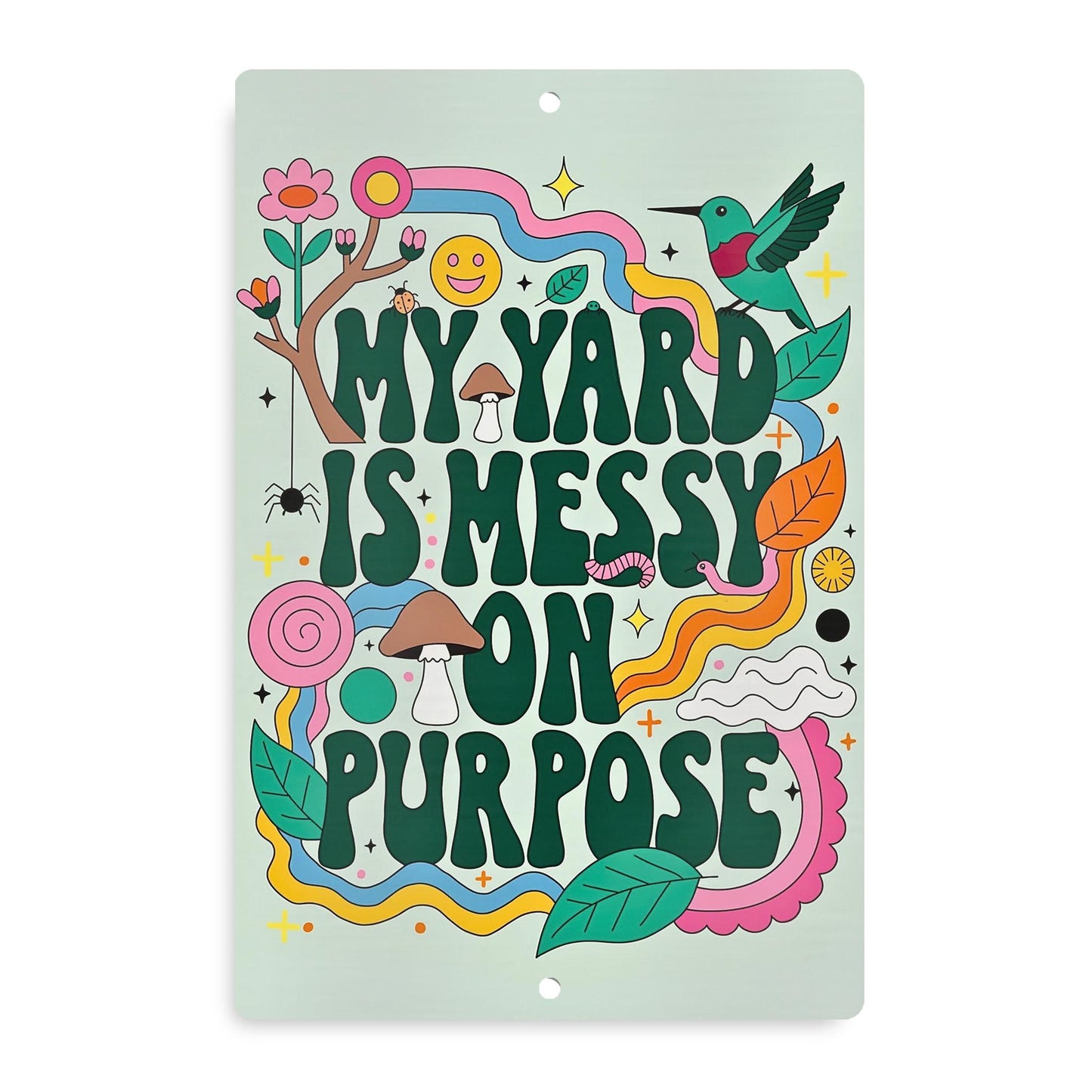 Messy On Purpose Pollinator Habitat Sign