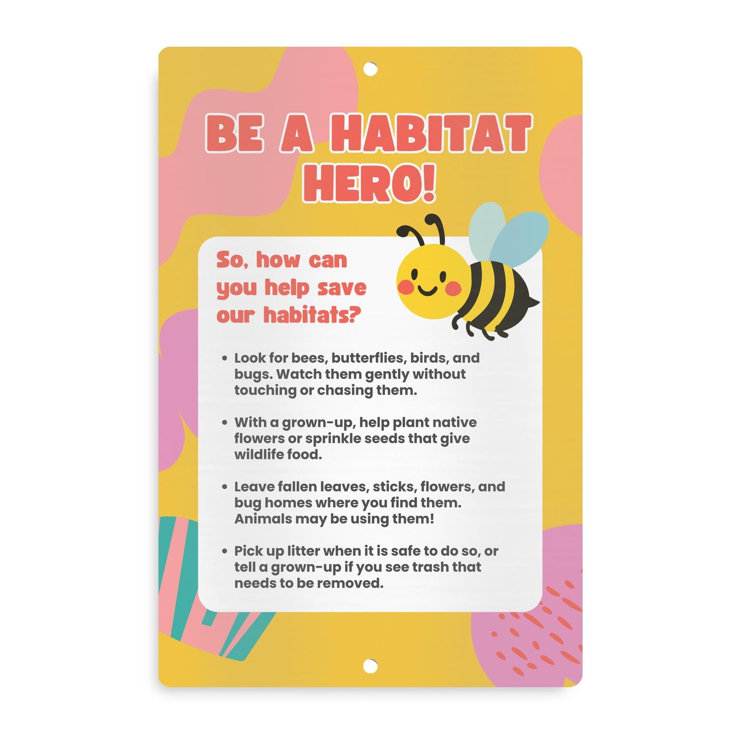 Be A Habitat Hero Metal Sign - 8x12 12x18 Aluminum Yard Decor - Gift for Teacher