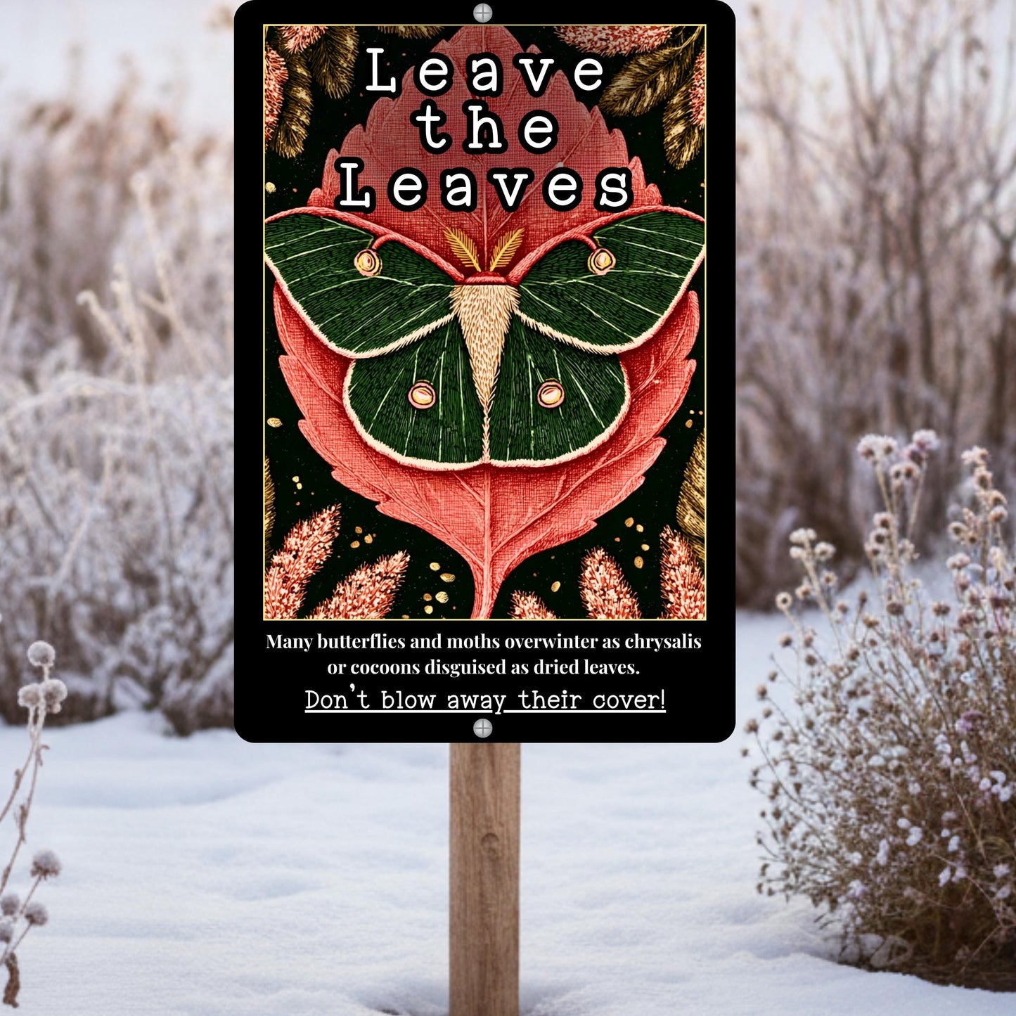 Pollinator Garden Sign - Leave The Leaves