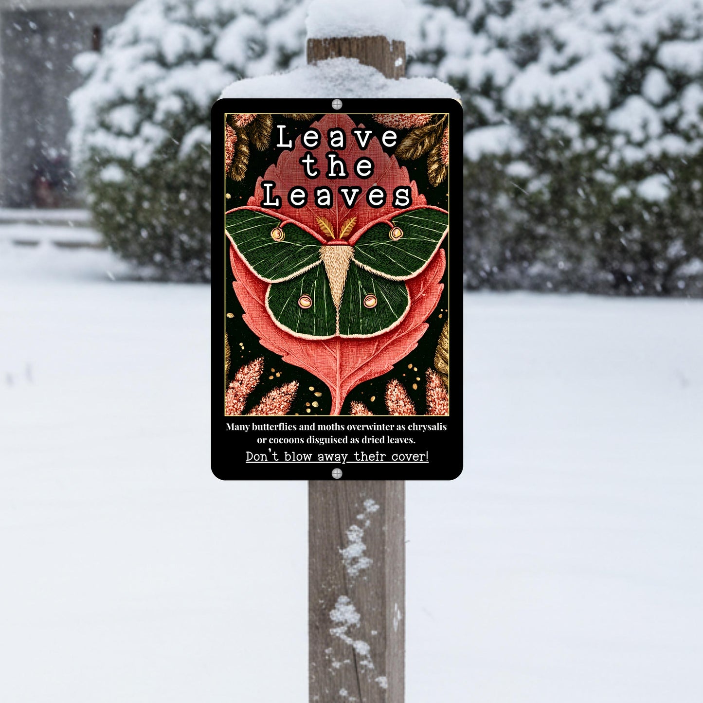 Pollinator Garden Sign - Leave The Leaves