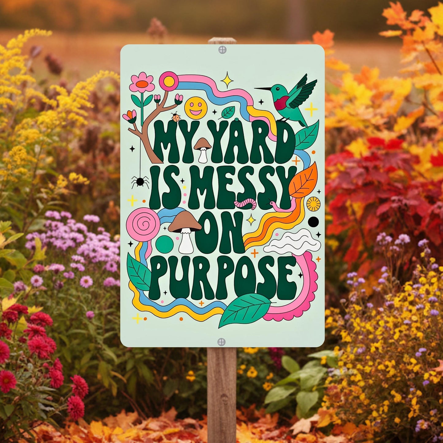 Messy On Purpose Pollinator Habitat Sign