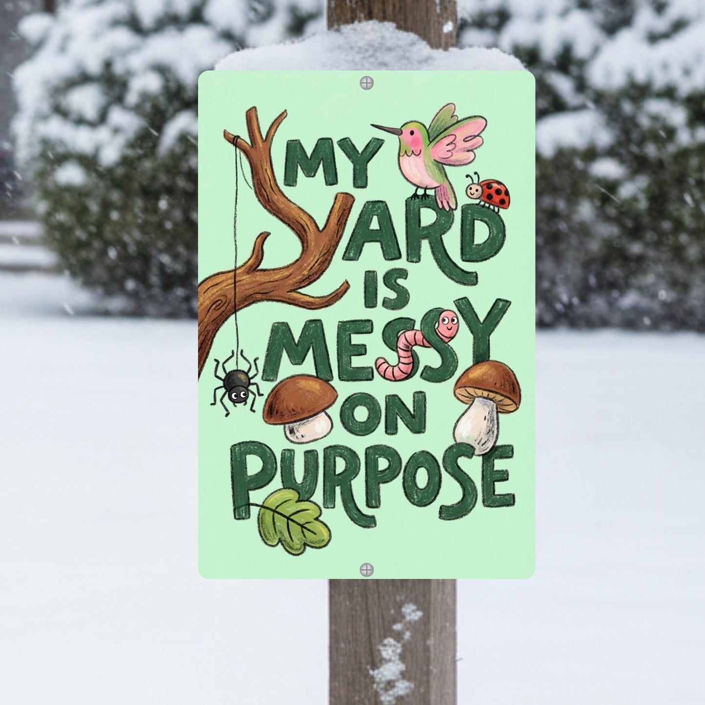 Messy On Purpose Pollinator Habitat Sign