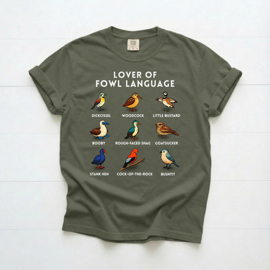 Lover of Fowl Language Birding Shirt, Raunchy T Shirt, Gift for Birders