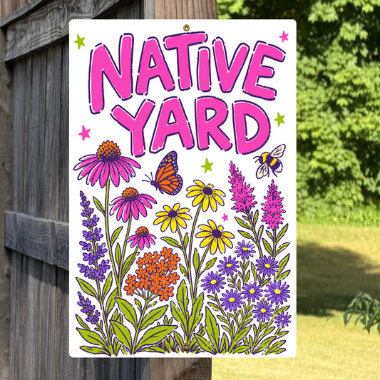 Native Yard Metal Sign