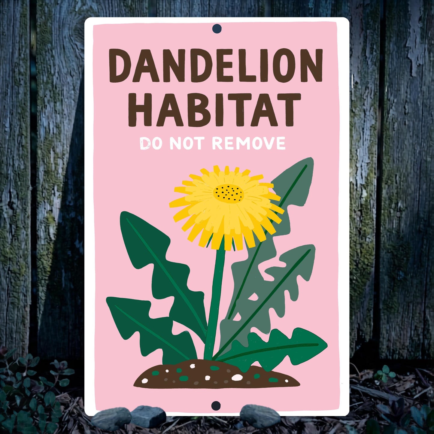 Dandelion Habitat Do Not Remove Metal Sign