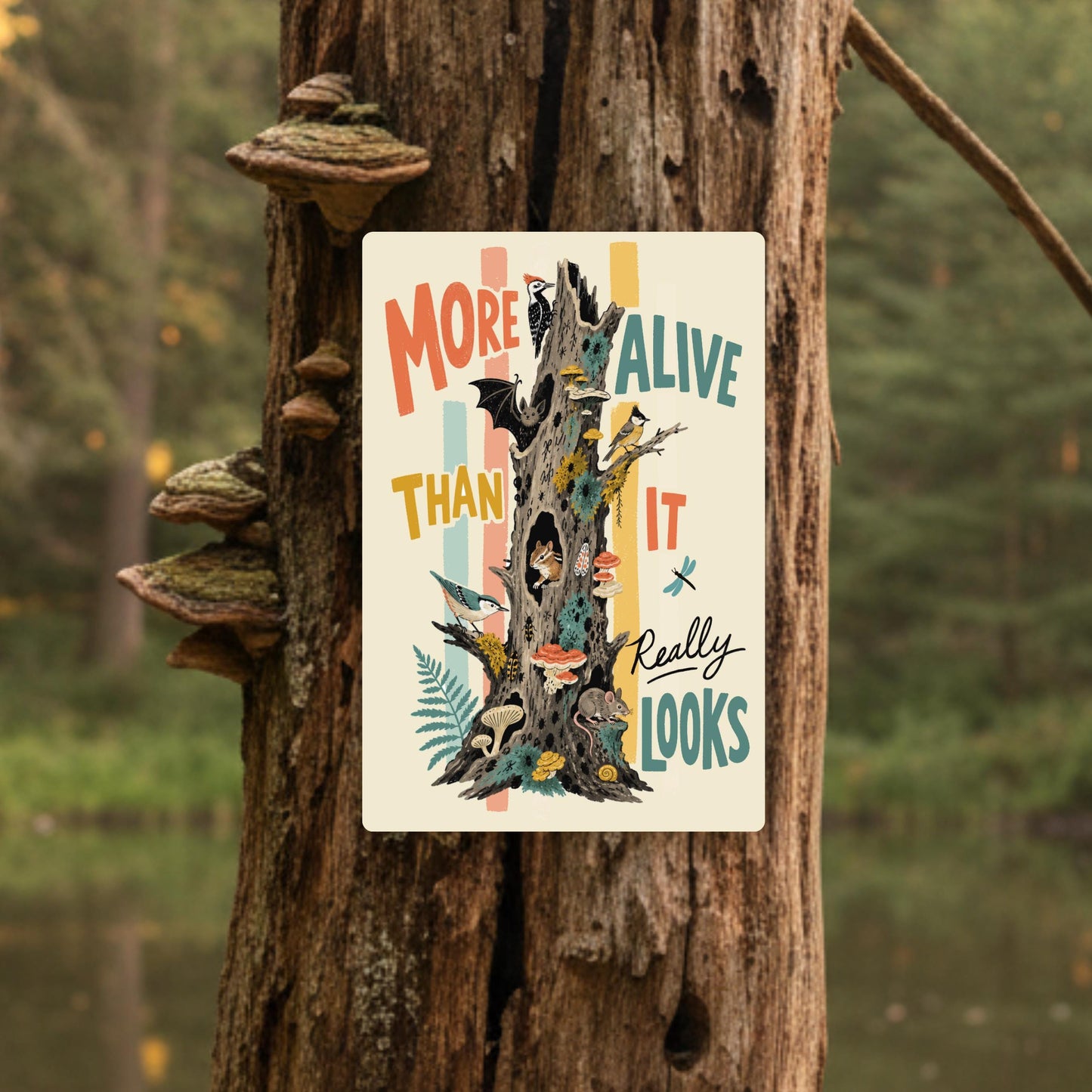 More Alive Than It Really Looks Sign, Wildlife Tree Sign, Snag Garden Outdoor Yard Decor