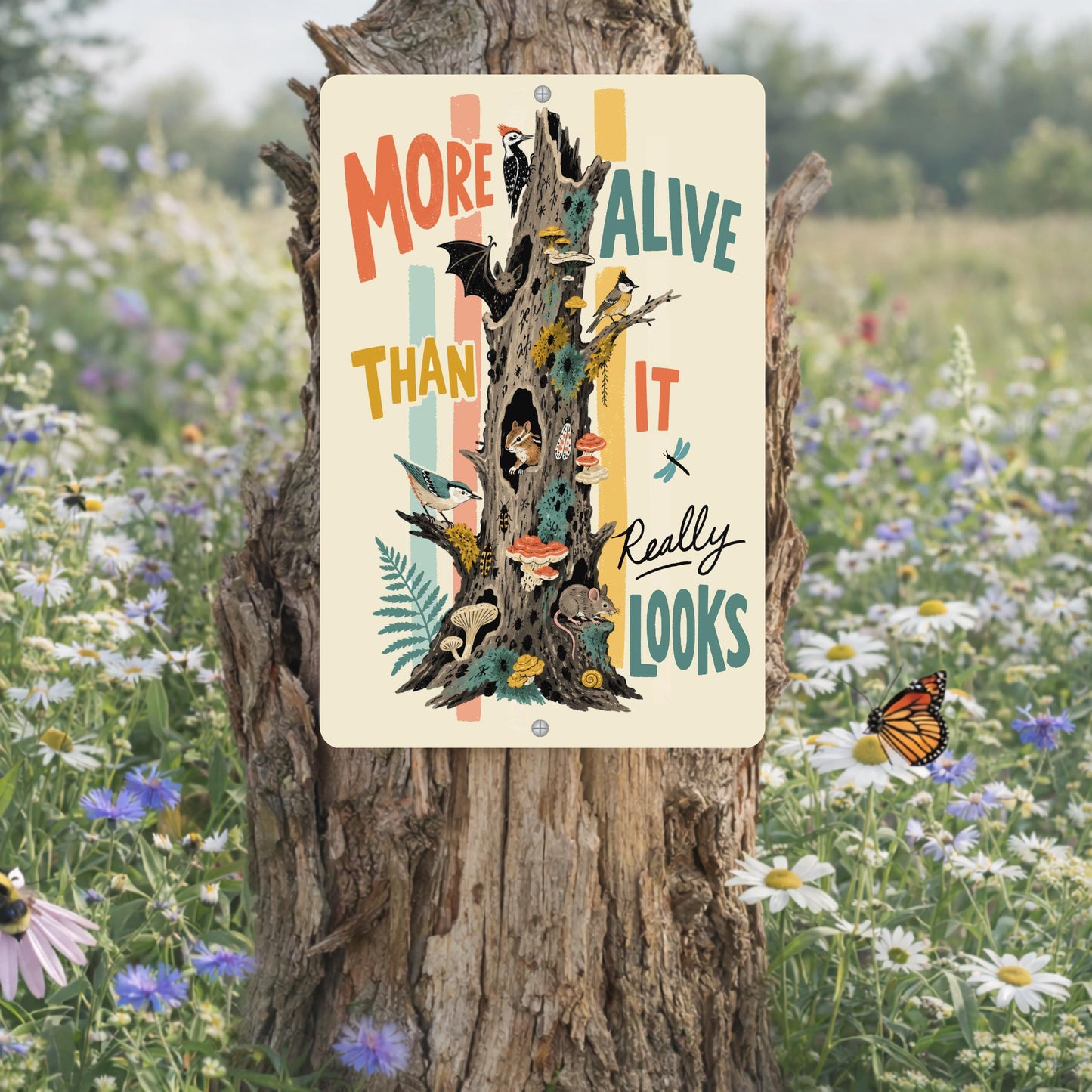 More Alive Than It Really Looks Sign, Wildlife Tree Sign, Snag Garden Outdoor Yard Decor