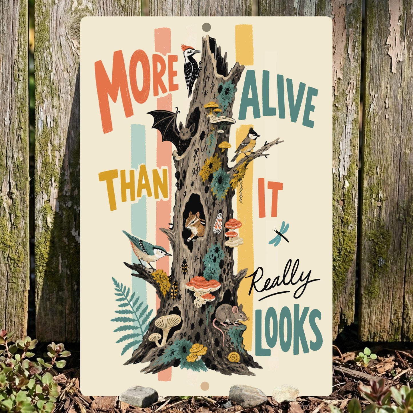 More Alive Than It Really Looks Sign, Wildlife Tree Sign, Snag Garden Outdoor Yard Decor