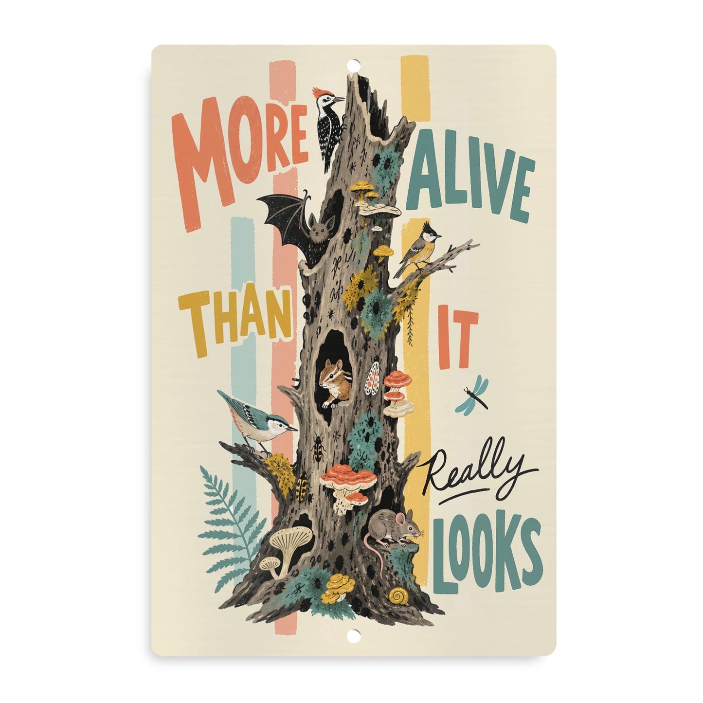 More Alive Than It Really Looks Sign, Wildlife Tree Sign, Snag Garden Outdoor Yard Decor