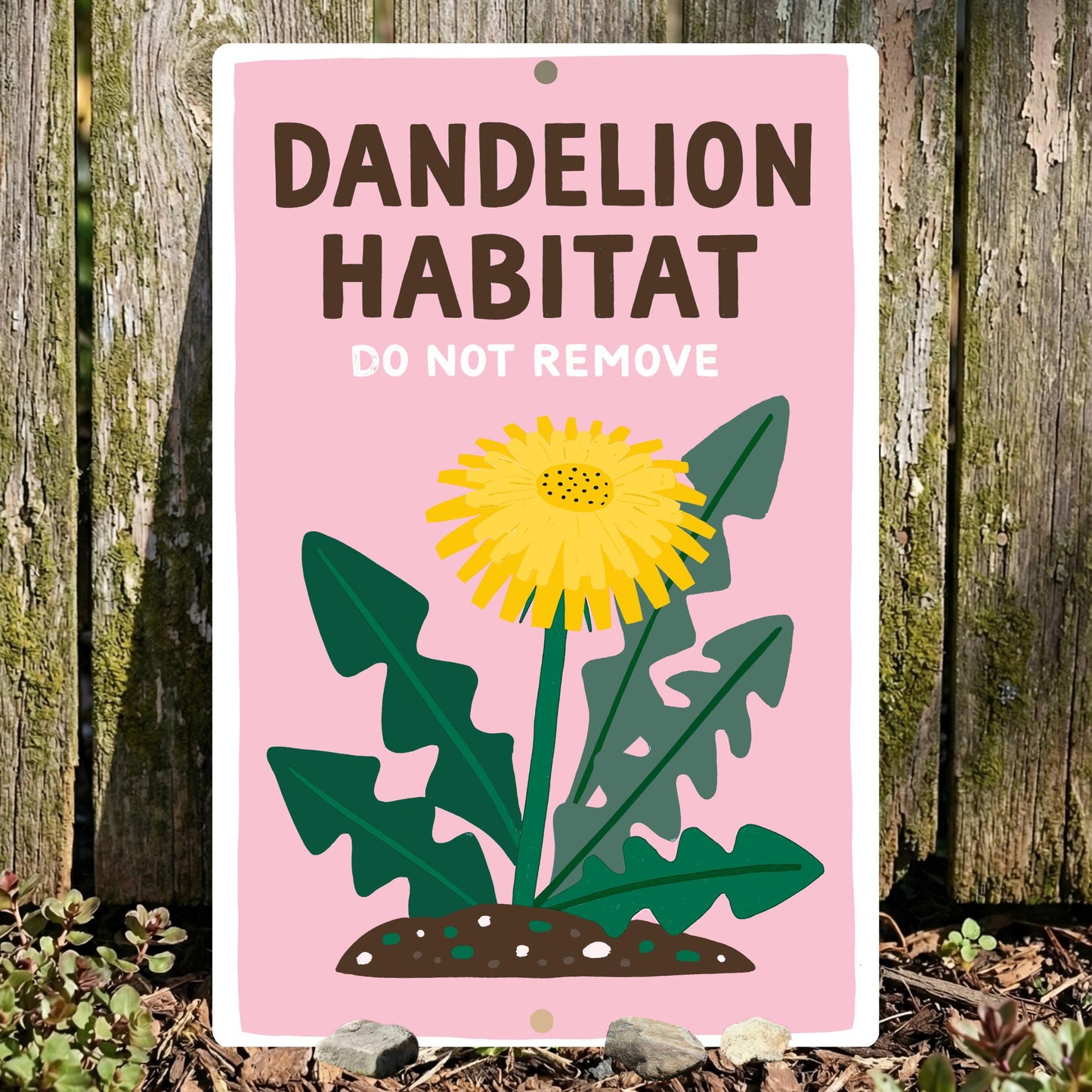 Dandelion Habitat Do Not Remove Metal Sign