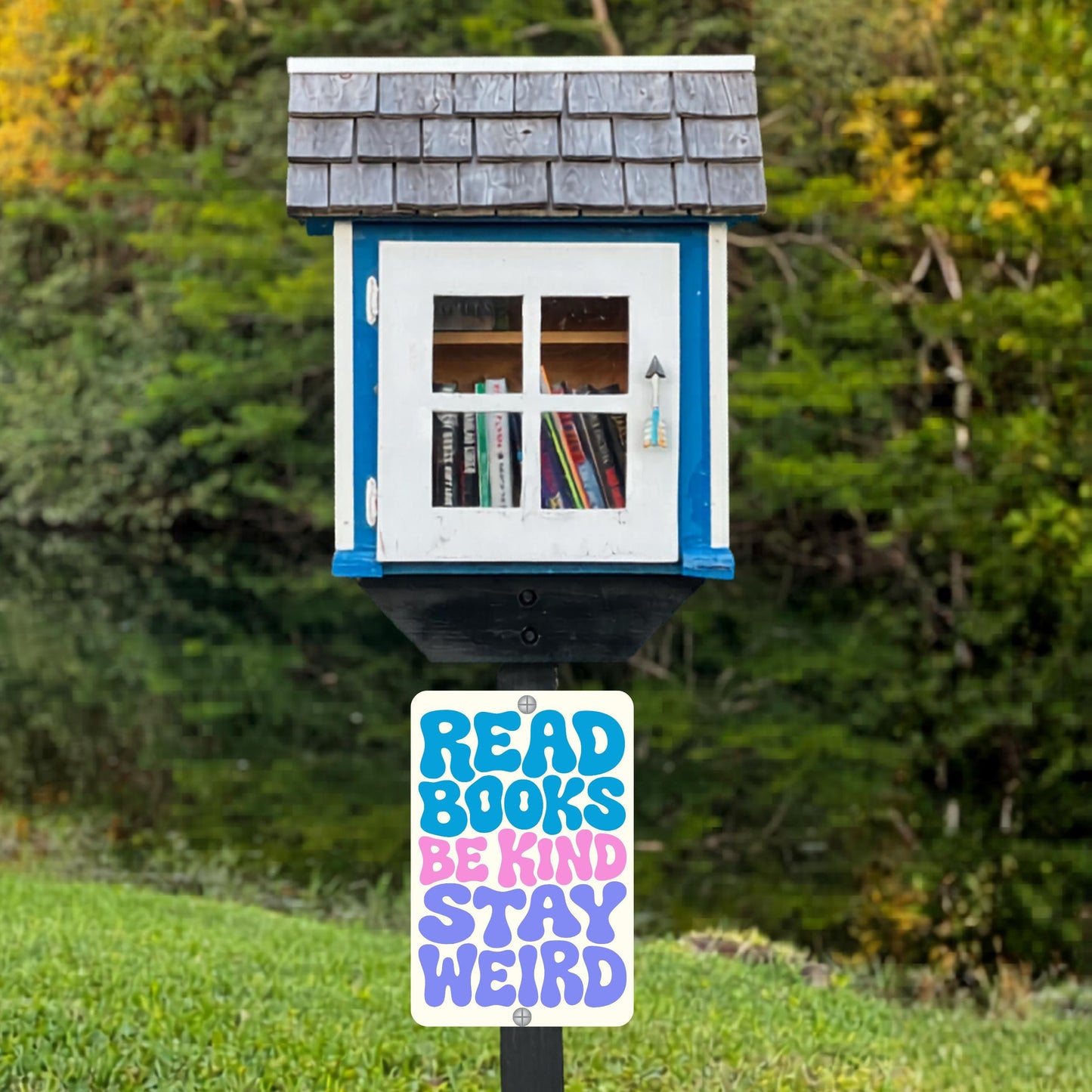 Read Books Be King Stay Weird Metal Sign - Outdoor Art Yard Decor - Gift for Librarian