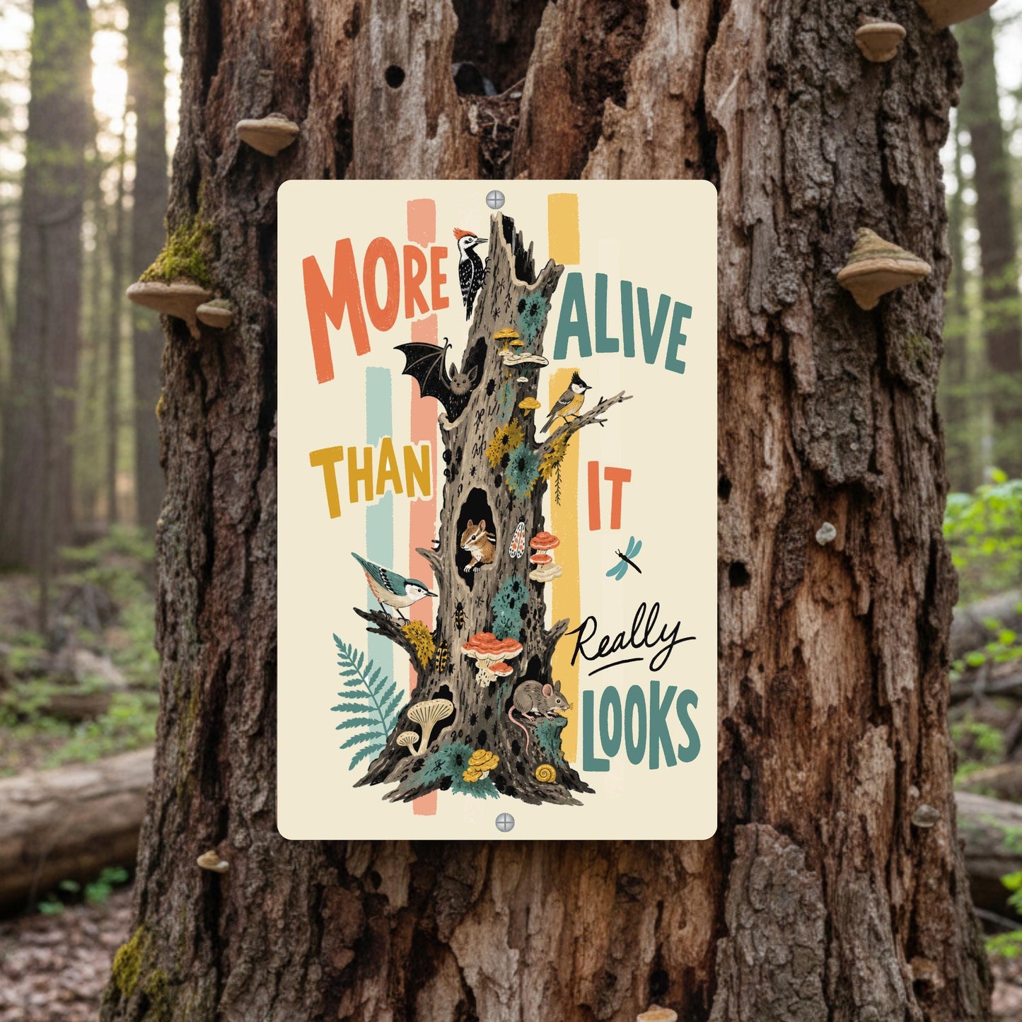 More Alive Than It Really Looks Sign, Wildlife Tree Sign, Snag Garden Outdoor Yard Decor