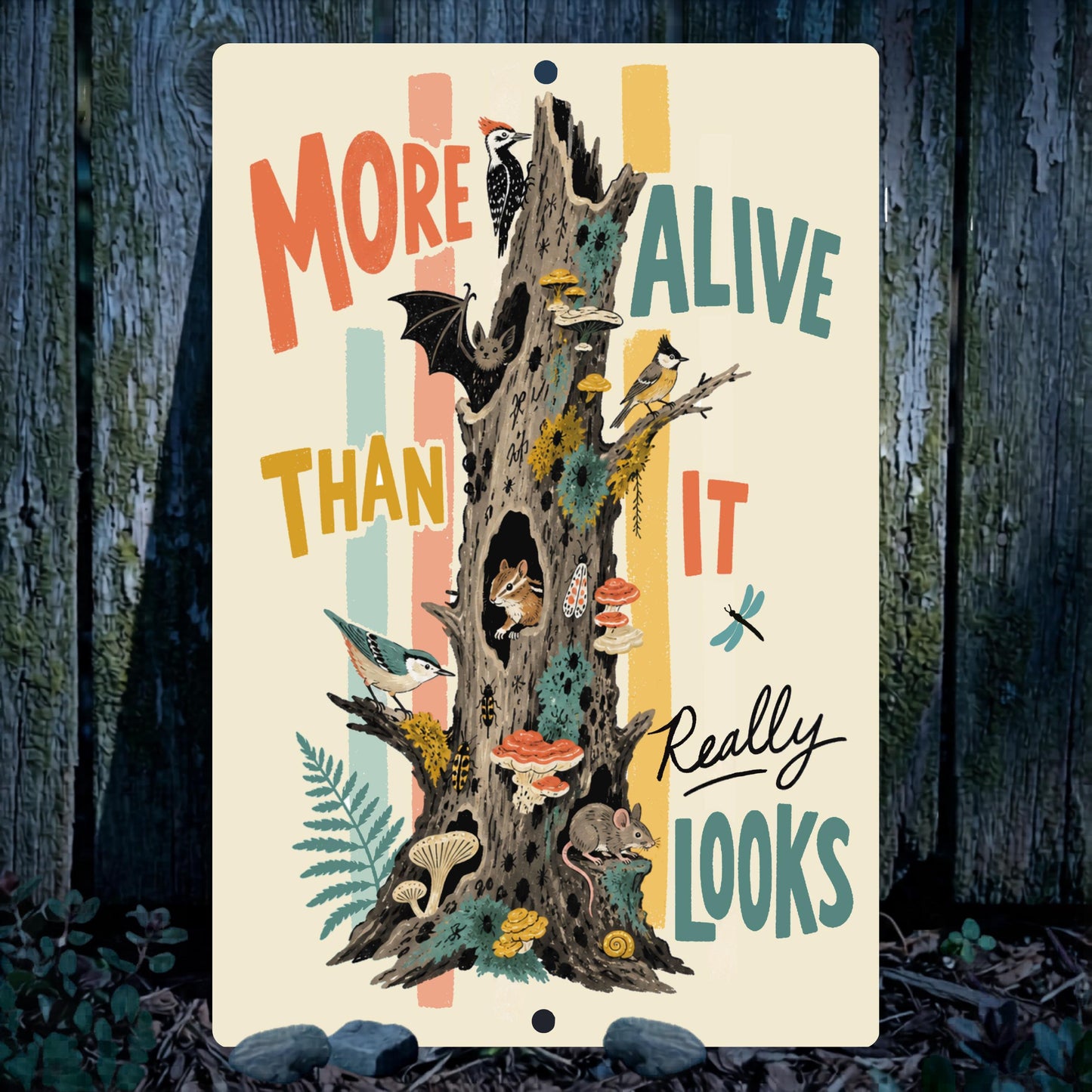 More Alive Than It Really Looks Sign, Wildlife Tree Sign, Snag Garden Outdoor Yard Decor