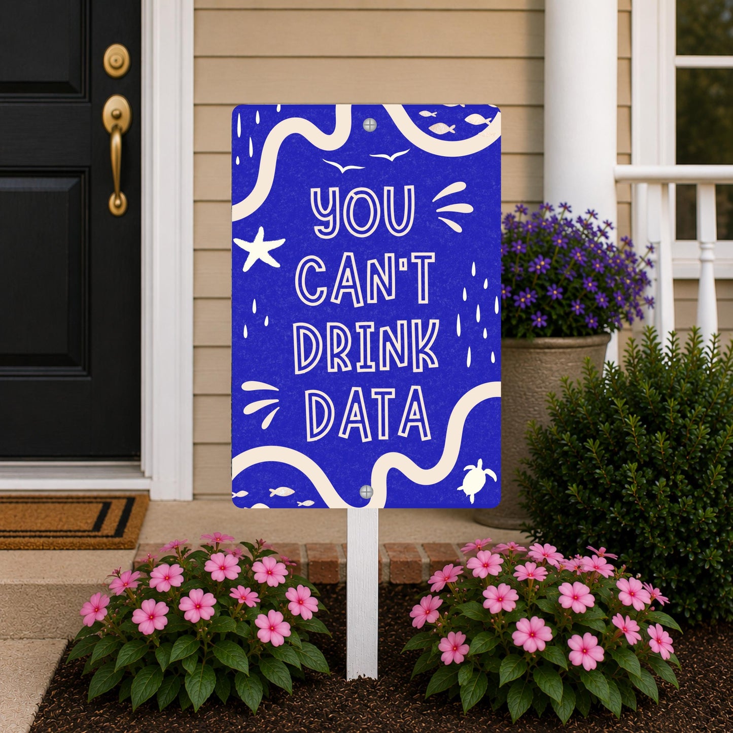 You Can't Drink Data Metal Sign - Anti AI Yard Art - Conservation Protest Sign - Outdoor Decor