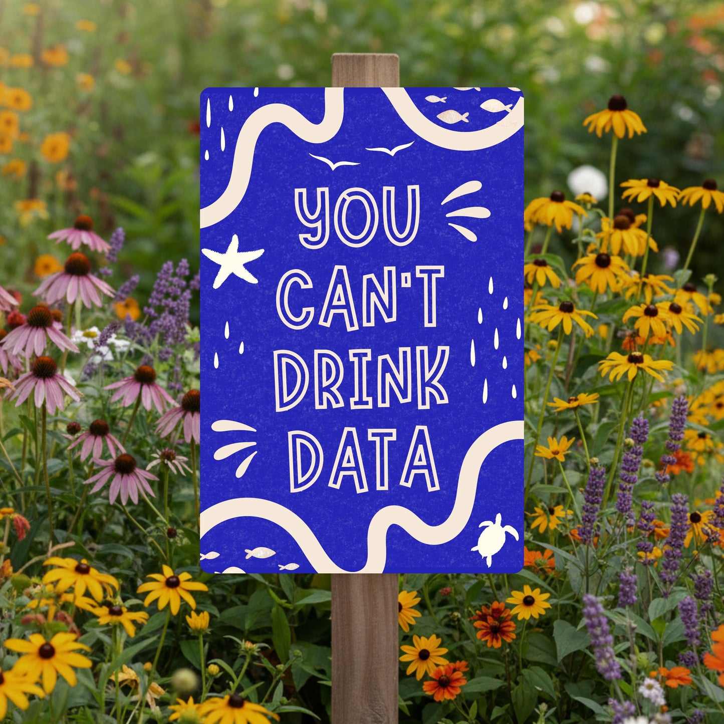 You Can't Drink Data Metal Sign - Anti AI Yard Art - Conservation Protest Sign - Outdoor Decor