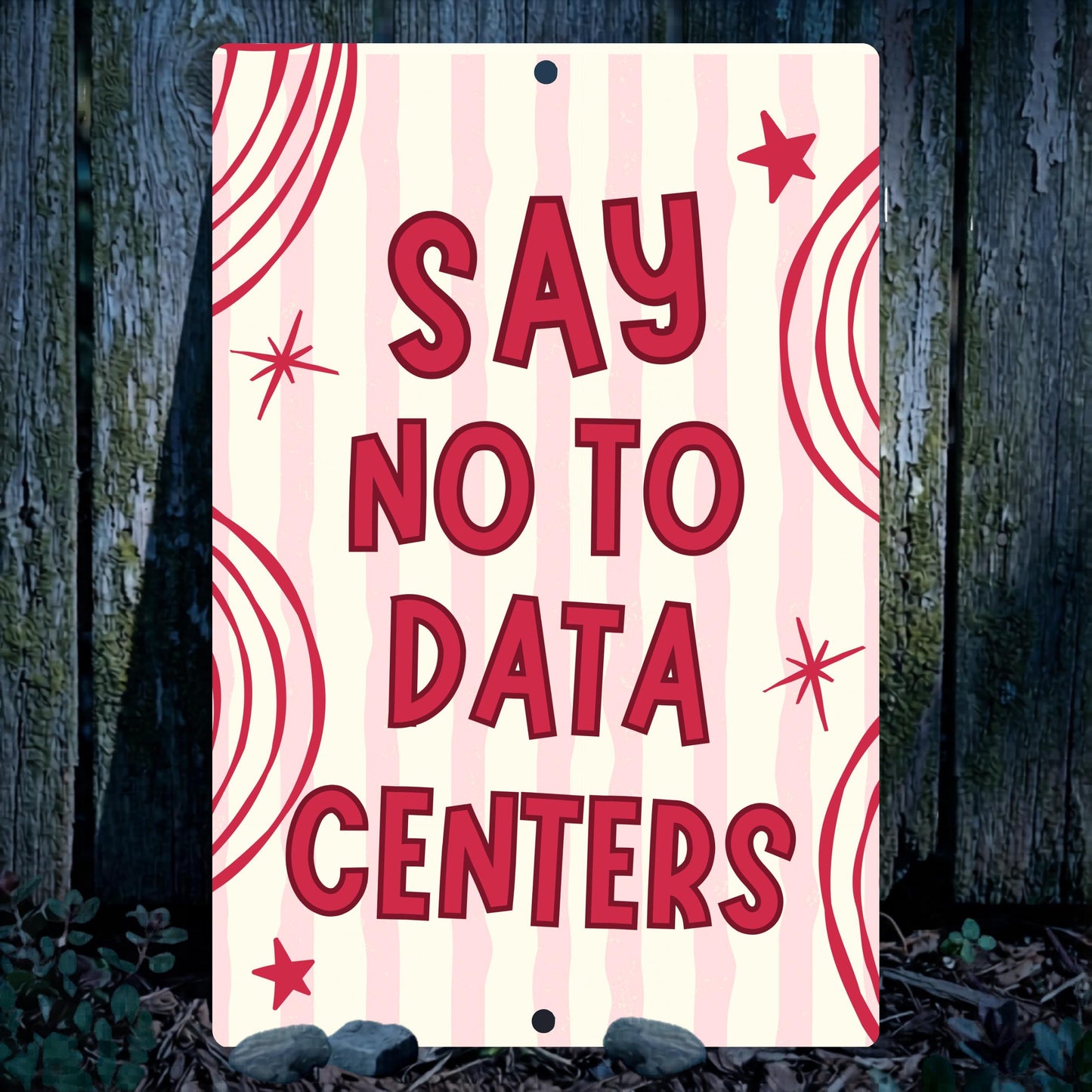 Say No To Data Centers Metal Sign - Anti AI Yard Art - Conservation Protest Sign - Outdoor Decor